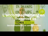 L'accompagnement en franchise de TOMA Intérim : le service communication