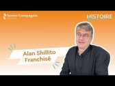 L'histoire vraie d'Alan Shillito, franchisé Senior Compagnie