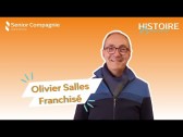 L'HISTOIRE VRAIE D'OLIVIER SALLES : FRANCHISÉ SENIOR COMPAGNIE